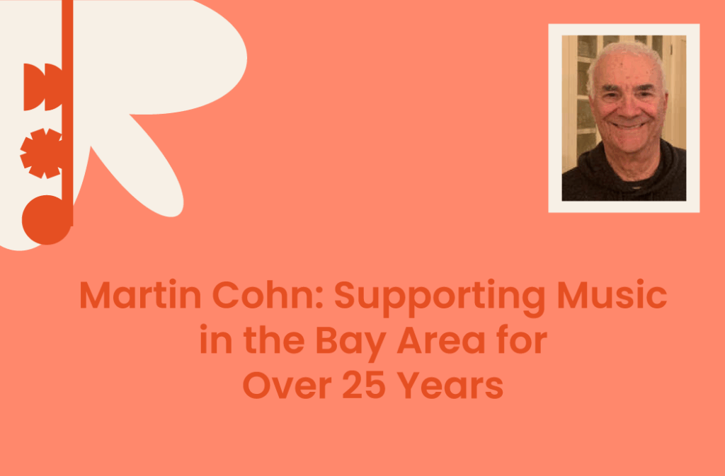 Martin Cohn: Supporting Music in the Bay Area for Over 25 Years 6 Martin